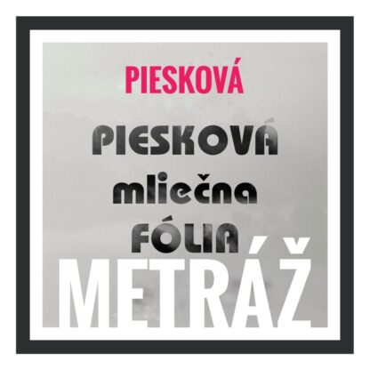 Piesková mliečna fólia - plocha bez plotrovania